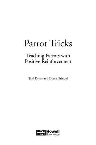 Parrot Tricks: Teaching Parrots with Positive Reinforcement