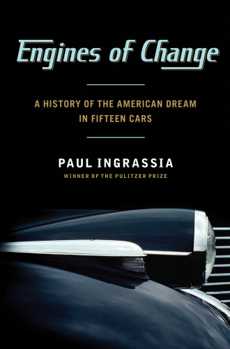 Engines of change: a history of the american dream in fifteen cars