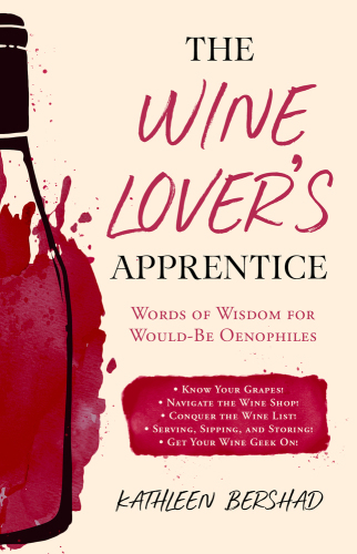 The wine lover's apprentice: words of wisdom for would-be oenophiles