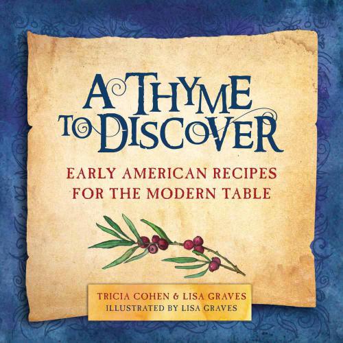 A thyme to discover: early American recipes for the modern table