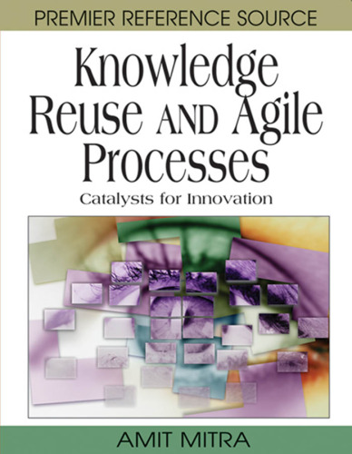 Knowledge Reuse and Agile Processes: Catalysts for Innovation