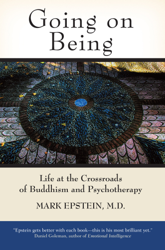 Going on being: life at the crossroads of Buddhism and therapy