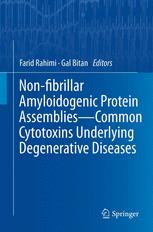 Non-fibrillar Amyloidogenic Protein Assemblies - Common Cytotoxins Underlying Degenerative Diseases