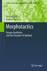 Morphotactics: Basque Auxiliaries and the Structure of Spellout