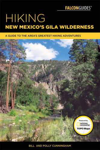 Hiking New Mexico's Gila Wilderness: a guide to the area's greatest hiking adventures