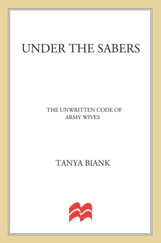 Under the sabers: the unwritten code of army wives
