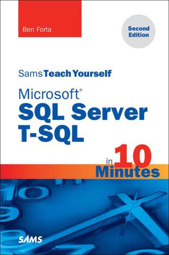 Sams teach yourself Microsoft SQL Server T-SQL in 10 minutes