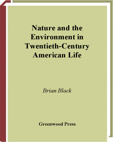 Nature and the Environment in Twentieth-Century American Life