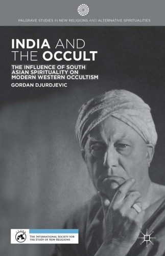 India and the occult: the influence of South Asian spirituality on modern Western occultism