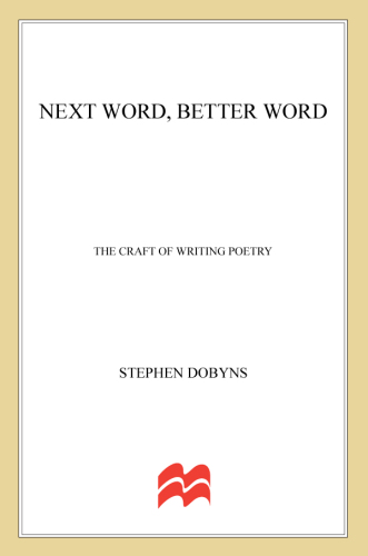 Next word, better word: the craft of writing poetry