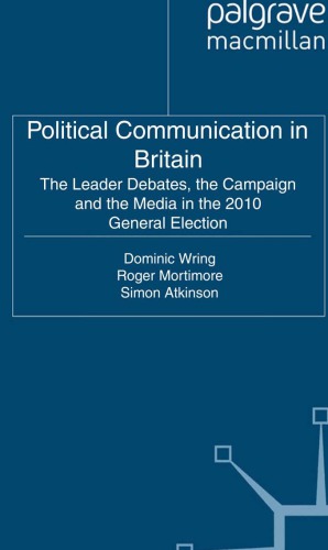 Political communication in Britain: campaigning, media and polling in the 2017 General Election