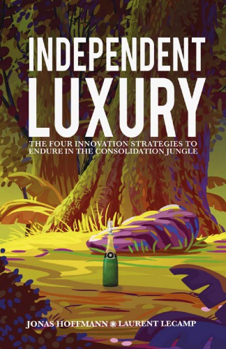 Independent luxury: the four innovation strategies to endure in the consolidation jungle