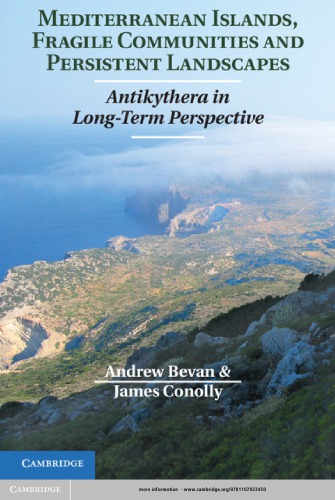 Mediterranean Islands, fragile communities and persistent landscapes: Antikythera in long-term perspective