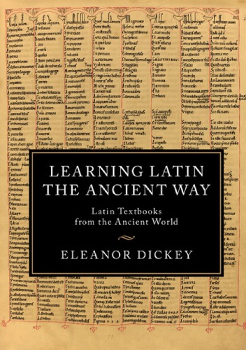 Learning Latin the ancient way: Latin textbooks from the ancient world