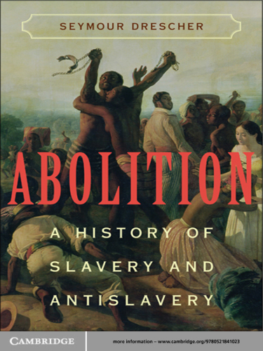 Abolition: a history of slavery and antislavery