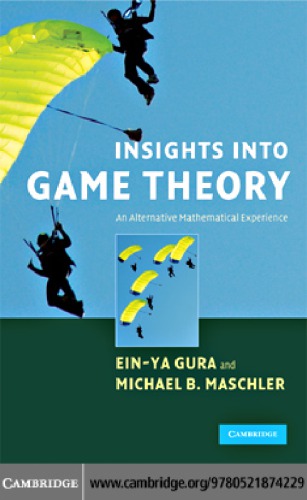 Insights into Game Theory: an Alternative Mathematical Experience
