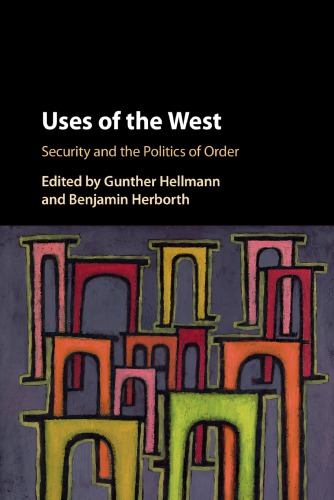 Uses of the West: security and the politics of order