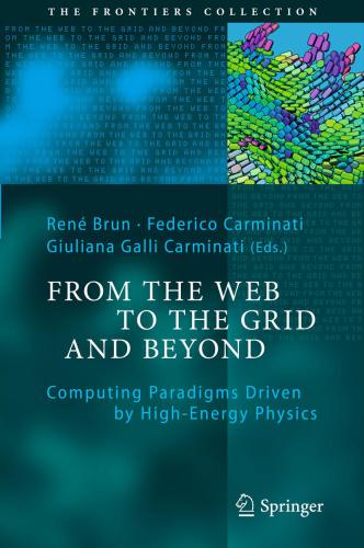 From the Web to the Grid and Beyond: Computing Paradigms Driven by High-Energy Physics