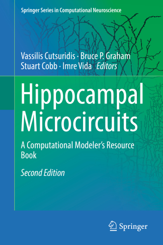 Hippocampal Microcircuits: a Computational Modeler's Resource Book