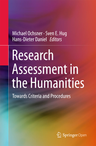 Research Assessment in the Humanities Towards Criteria and Procedures