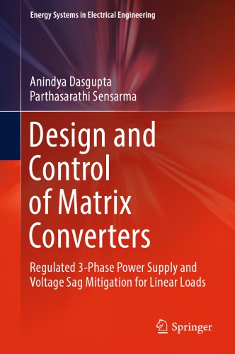 Design and Control of Matrix Converters Regulated 3-Phase Power Supply and Voltage Sag Mitigation for Linear Loads