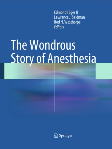 The Wondrous Story of Anesthesia