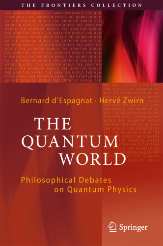 The quantum world: philosophical debates on quantum physics