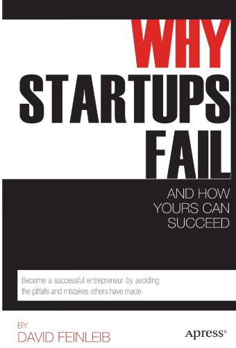 Why startups fail: and how yours can succeed