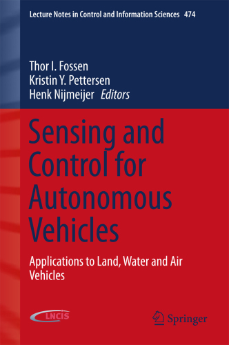 Sensing and Control for Autonomous Vehicles: Applications to Land, Water and Air Vehicles