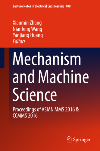 Mechanism and machine science: proceedings of ASIAN MMS 2016 & CCMMS 2016