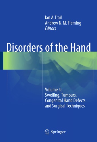 Disorders of the Hand: Volume 4: Swelling, Tumours, Congenital Hand Defects and Surgical Techniques