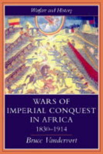 Wars Of Imperial Conquest In Africa, 1830-1914
