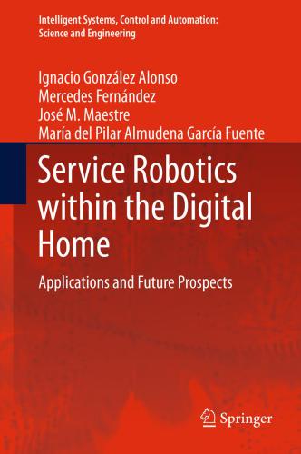 Service robotics within the digital home: applications and future prospects