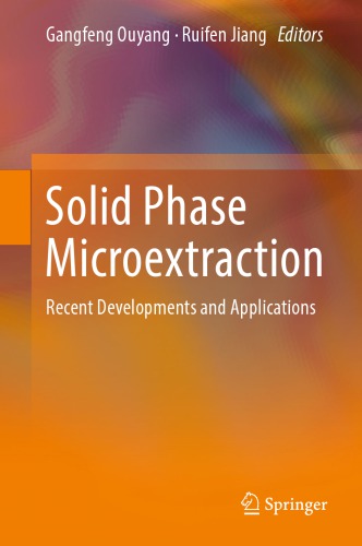 Solid Phase Microextraction Recent Developments and Applications