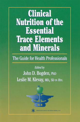 Clinical nutrition of the essential trace elements and minerals: the guide for health professionals