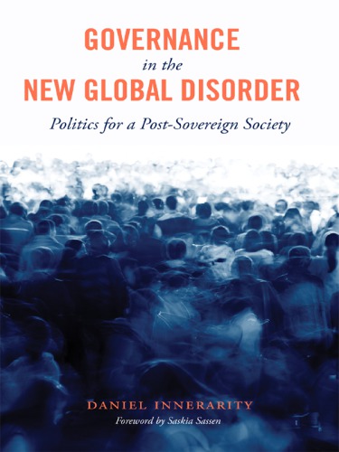 Governance in the new global disorder: politics for a post-sovereign society