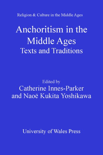 Anchoritism in the Middle Ages texts and traditions