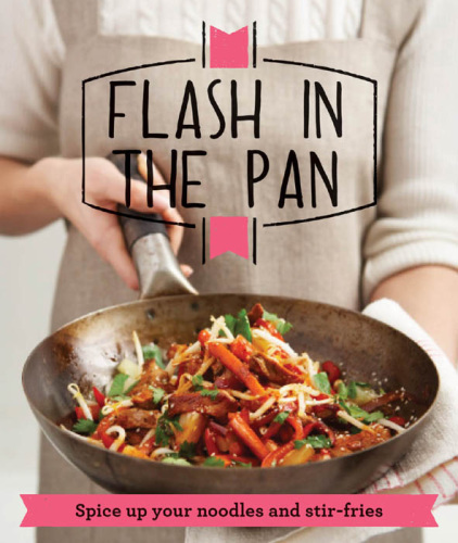 Flash in the Pan: Spice up your wok, noodles and stir-fries