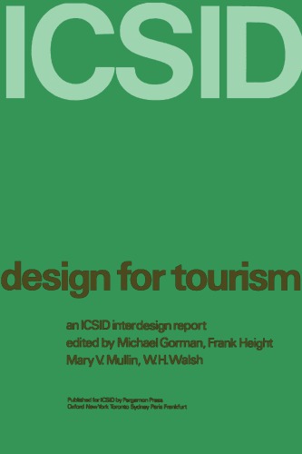 Design for tourism: an ICSID inter design report: (2d ICSID interdesign seminar ; Kilkenny, May 1972)