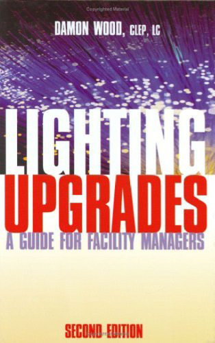 Lighting Upgrades: A Guide for Facility Managers, 