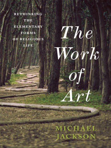 The work of art: rethinking the elementary forms of religious life