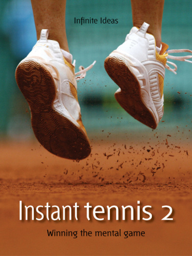 Instant tennis 2: winning the mental game