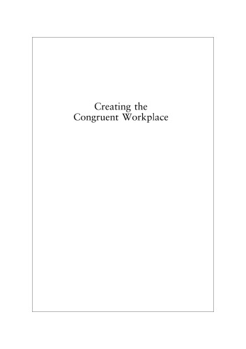 Creating the Congruent Workplace: Challenges for People and Their Organizations