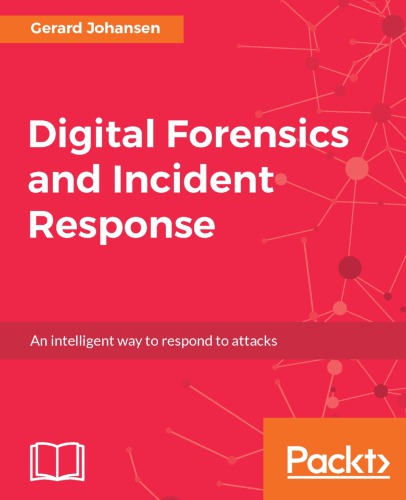 Digital forensics and incident response: an intelligent way to respond to attacks