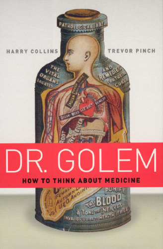 Dr. Golem: How to Think about Medicine