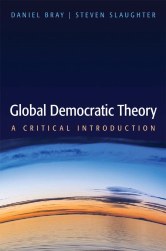 Global Democratic Theory A Critical Introduction