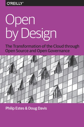 Open by design the transformation of the cloud through open source and open governance