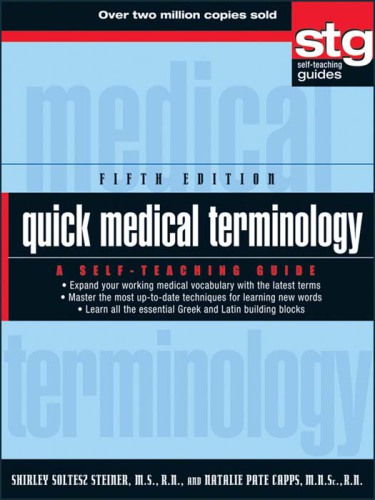 Quick medical terminology: a self-teaching guide
