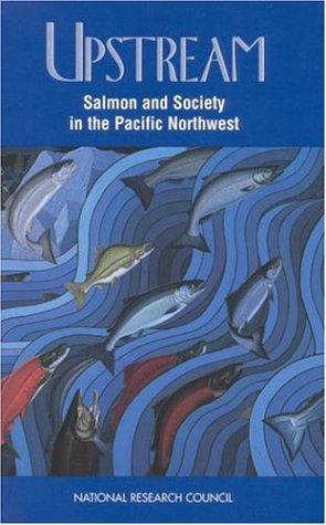 Upstream: Salmon and Society in the Pacific Northwest