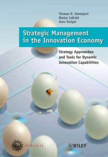 Strategic management in the innovation economy: strategy approaches and tools for dynamic innovation capabilities